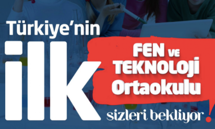 Gaziantep'te Türkiye'nin ilk "Fen ve Teknoloji Ortaokulu" açılıyor