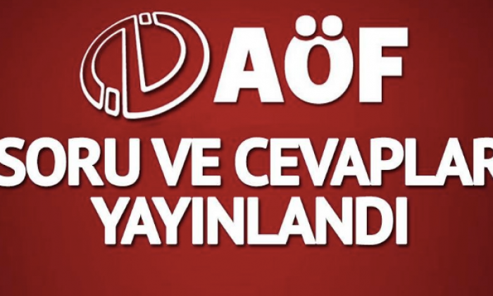 AÖF soru ve cevapları yayınlandı