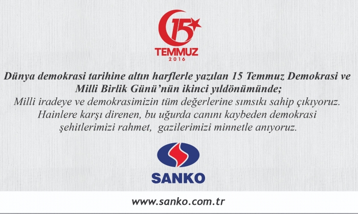 SANKO HOLDİNG'TEN 15 TEMMUZ MESAJI