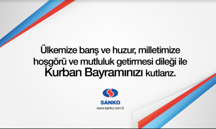 SANKO HOLDİNG KURBAN BAYRAMINIZI KUTLAR...