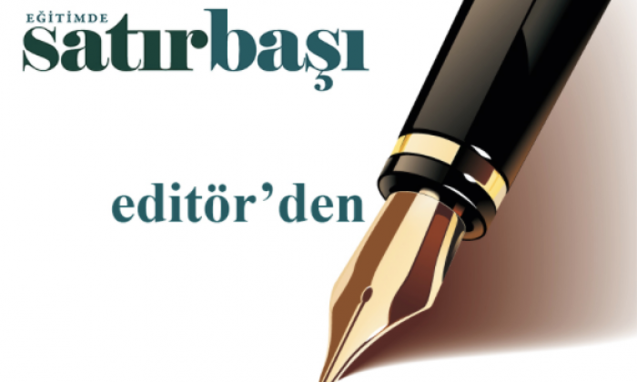 Editörden: Eğitim önceliğimiz olmalı
