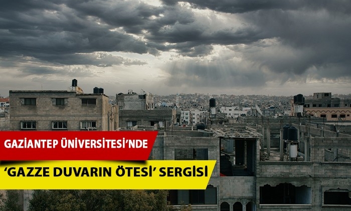 GAÜN’de ‘Gazze Duvarın Ötesi’ sergisi