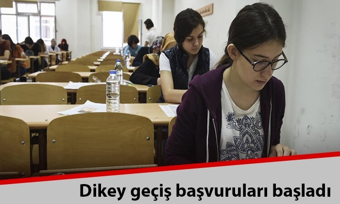 Dikey geçiş başvuruları başladı