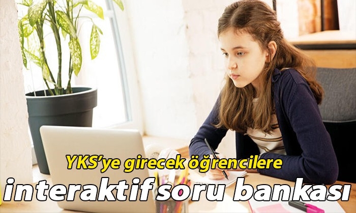 YKS’ye girecek öğrencilere interaktif soru bankası