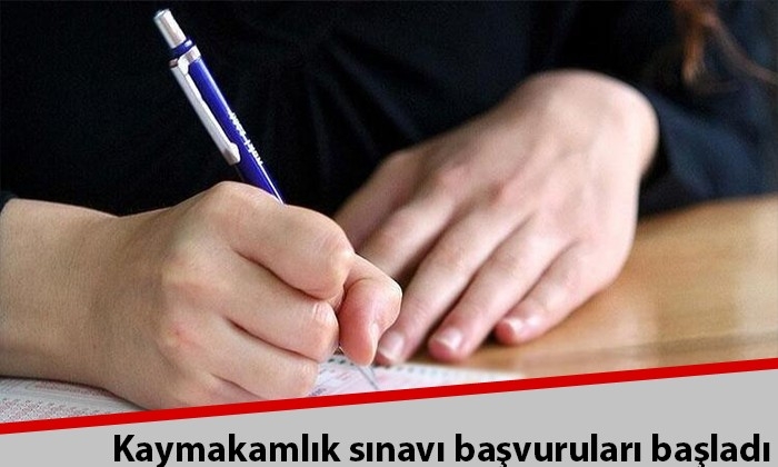 Kaymakamlık sınavı başvuruları başladı