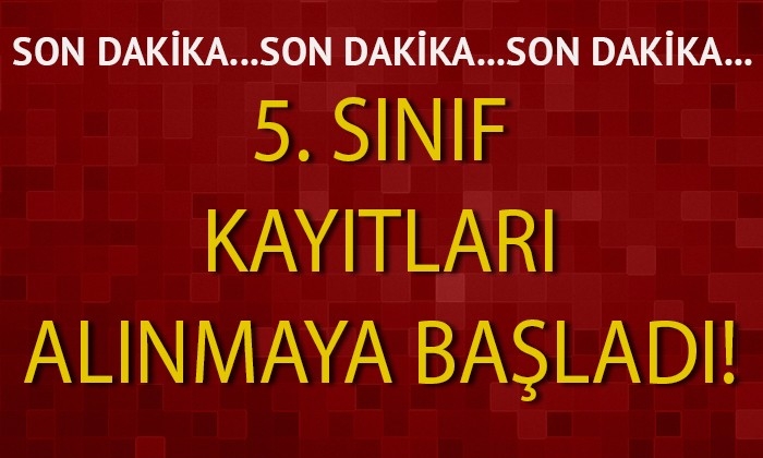 5. sınıf ön kayıtları başladı!