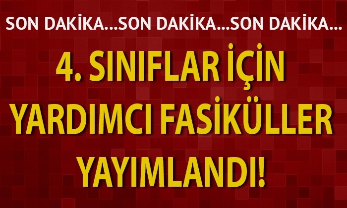 4. Sınıflar için yardımcı fasiküller yayımlandı!