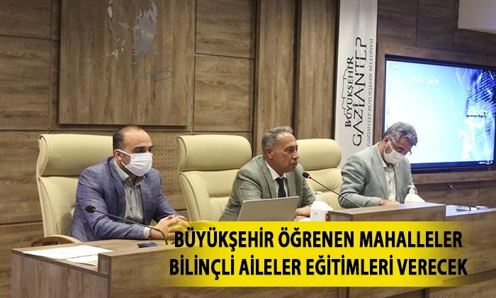 Büyükşehir öğrenen mahalleler bilinçli aileler eğitimleri verecek