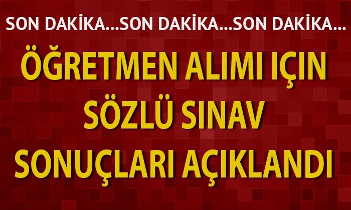 Öğretmen alımı için sözlü sınav sonuçları açıklandı