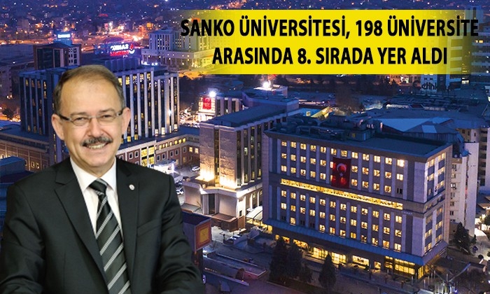 SANKO Üniversitesi, 198 üniversite arasında 8’inci sırada yer aldı