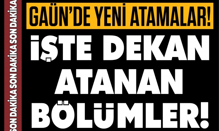 GAÜN'de 5 fakülteye yeni dekanlar atandı