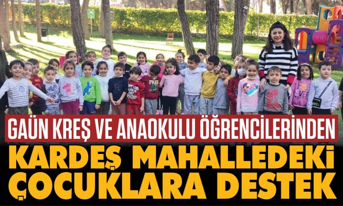 GAÜN Kreş ve Anaokulu öğrencilerinden kardeş mahalledeki çocuklara destek