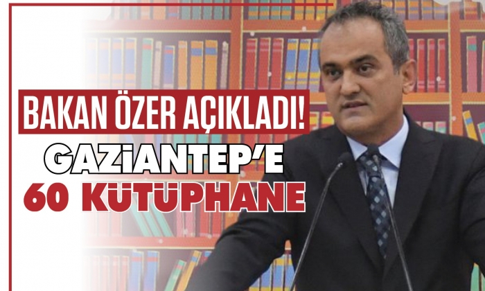 Gaziantep’e 60 yeni kütüphane