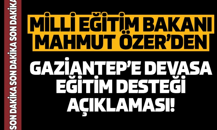 Gaziantep’e dev eğitim yatırımı