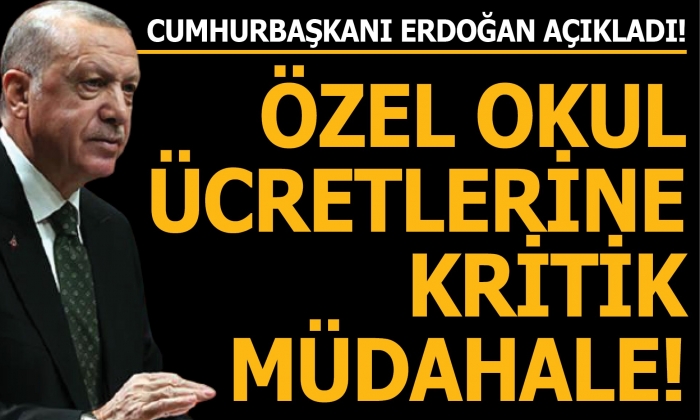 Cumhurbaşkanı Erdoğan'dan özel okul fiyatları açıklaması