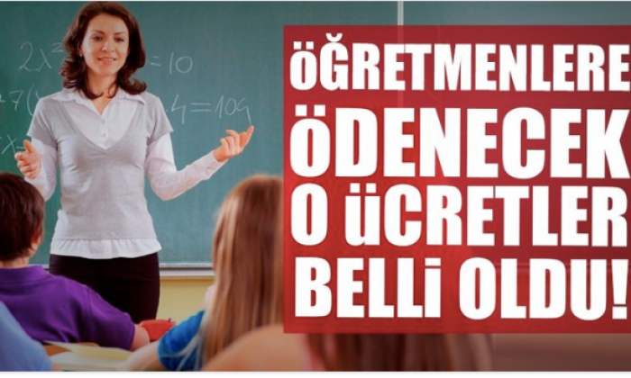 Öğretmenlere ödenecek miktar belli oldu
