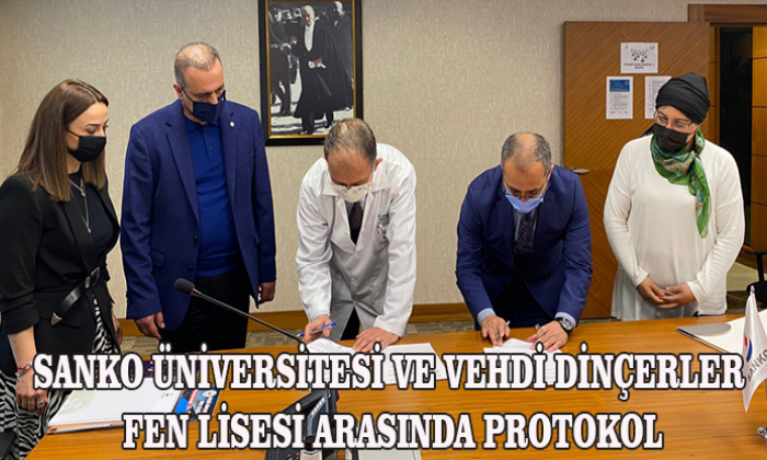 SANKO ÜNİVERSİTESİ VE VEHDİ DİNÇERLER FEN LİSESİ ARASINDA PROTOKOL