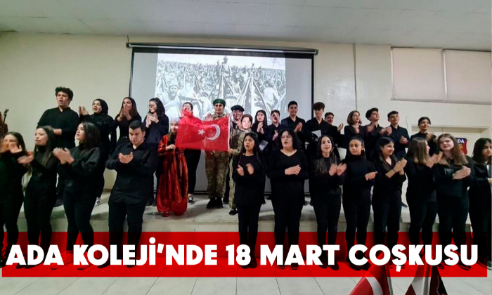 ADA KOLEJİ’NDE 18 MART COŞKUSU