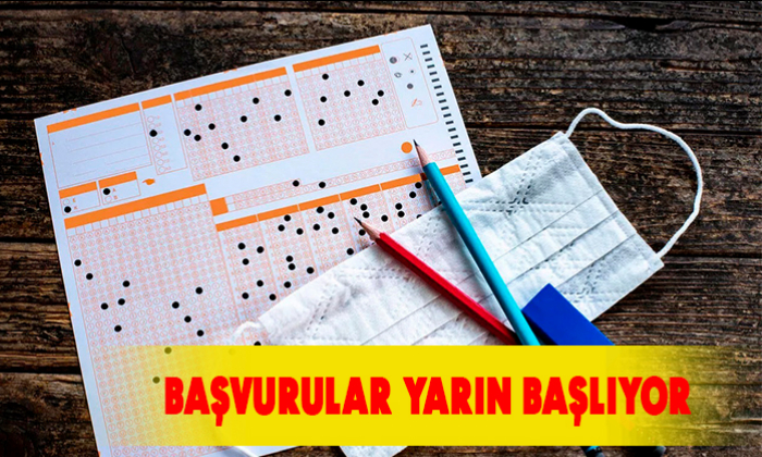 BAŞVURULAR YARIN BAŞLIYOR