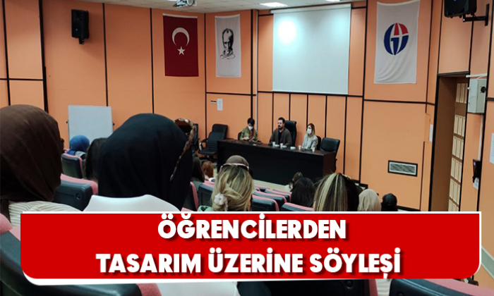 ÖĞRENCİLERDEN TASARIM ÜZERİNE SÖYLEŞİ