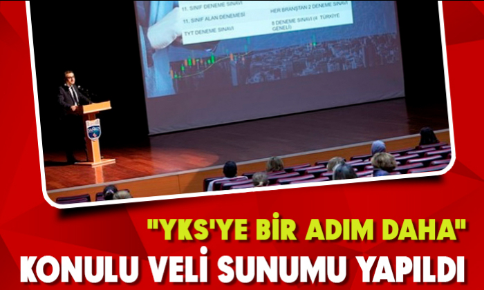 "YKS'YE BİR ADIM DAHA" KONULU VELİ SUNUMU YAPILDI