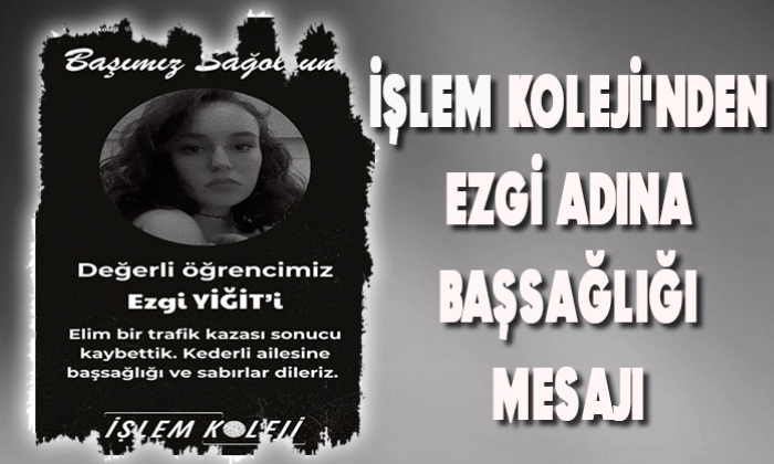 İŞLEM KOLEJİ'NDEN BAŞSAĞLIĞI MESAJI