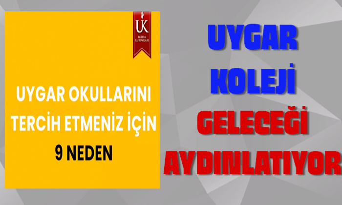 UYGAR KOLEJİ GELECEĞİ AYDINLATIYOR
