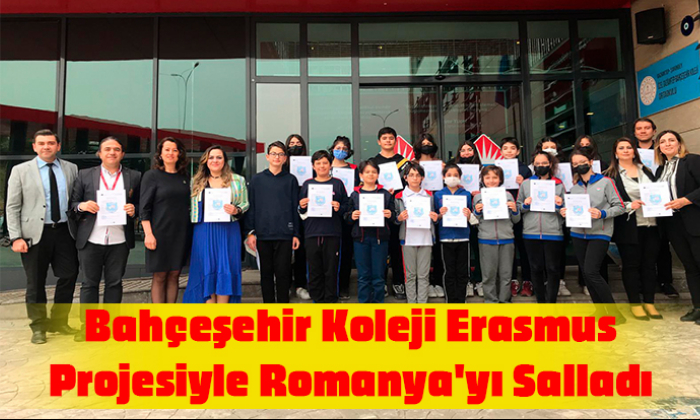 Bahçeşehir Koleji Erasmus Projesiyle Romanya'yı Salladı