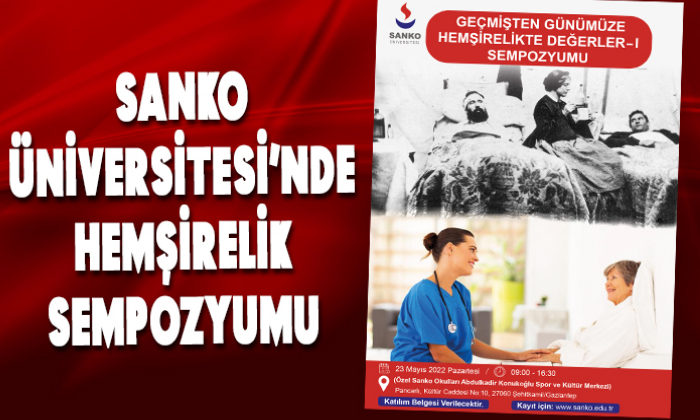 SANKO ÜNİVERSİTESİ’NDE HEMŞİRELİK SEMPOZYUMU