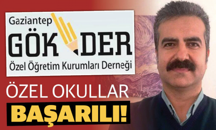 Gaziantep Özel Öğretim Kurumları Derneği (GÖK-DER) Başkanı Bilal Yağdıran: Özel okullar başarıyı yükseltiyor