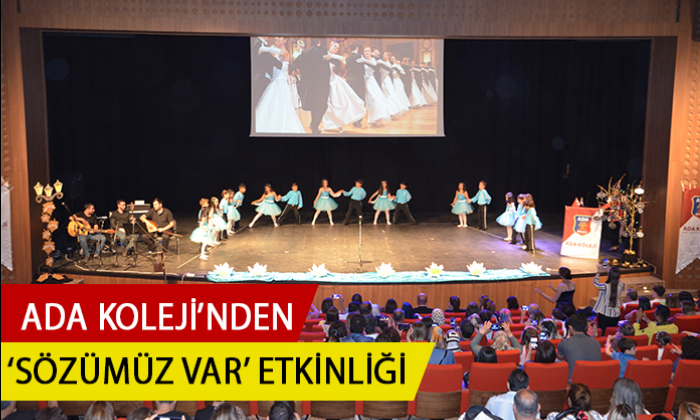 ADA KOLEJİ’NDEN ‘SÖZÜMÜZ VAR’ ETKİNLİĞİ