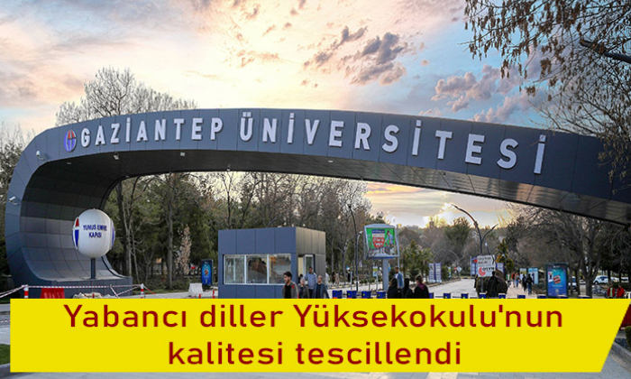 Yabancı diller Yüksekokulu'nun kalitesi tescillendi