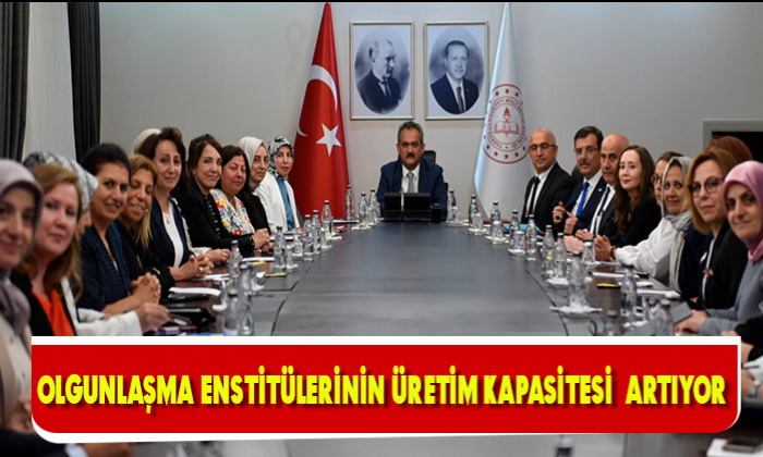 OLGUNLAŞMA ENSTİTÜLERİNİN ÜRETİM KAPASİTESİ ARTIYOR