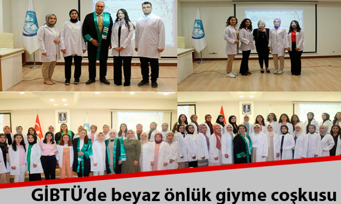 GİBTÜ’de beyaz önlük giyme coşkusu