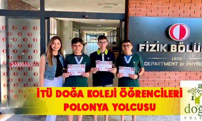 İTÜ DOĞA KOLEJİ ÖĞRENCİLERİ POLONYA YOLCUSU
