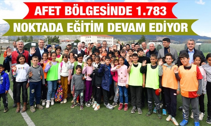 Afet bölgesinde 1.783 noktada eğitim devam ediyor