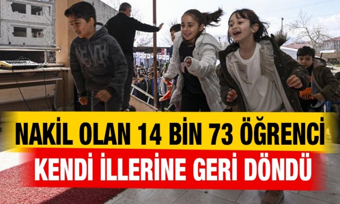 Nakil olan 14 bin 73 öğrenci, kendi illerine geri döndü