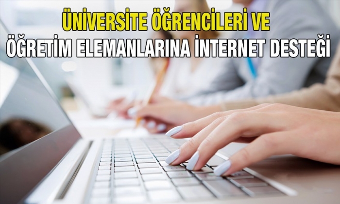 Depremden etkilenen üniversite öğrencileri ve öğretim elemanlarına internet desteği