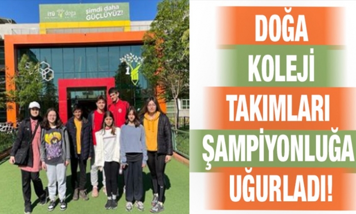 Doğa Koleji takımları şampiyonluğa uğurladı!