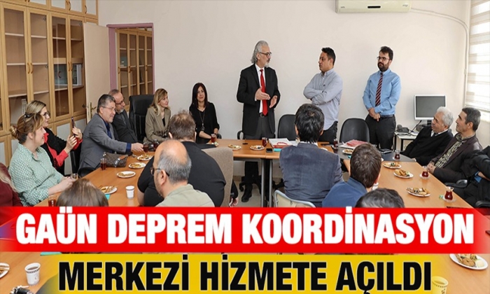 GAÜN Deprem Koordinasyon Merkezi hizmete açıldı