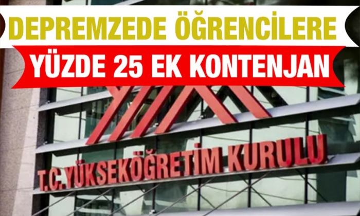 Depremzede öğrencilere yüzde 25 ek kontenjan
