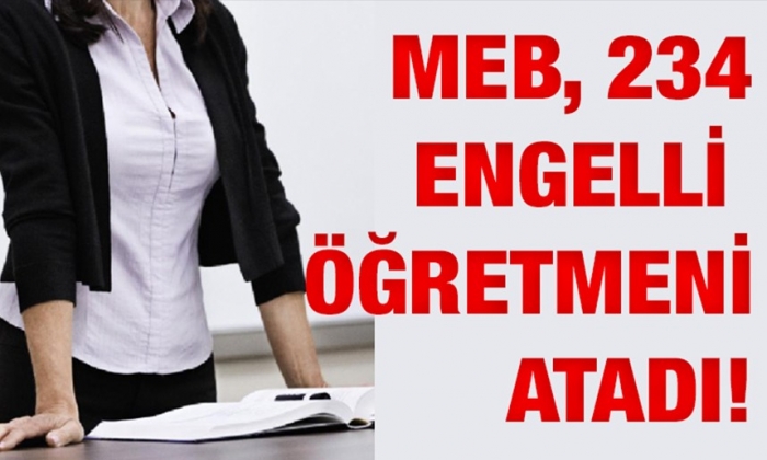 MEB, 234 engelli öğretmeni atadı!