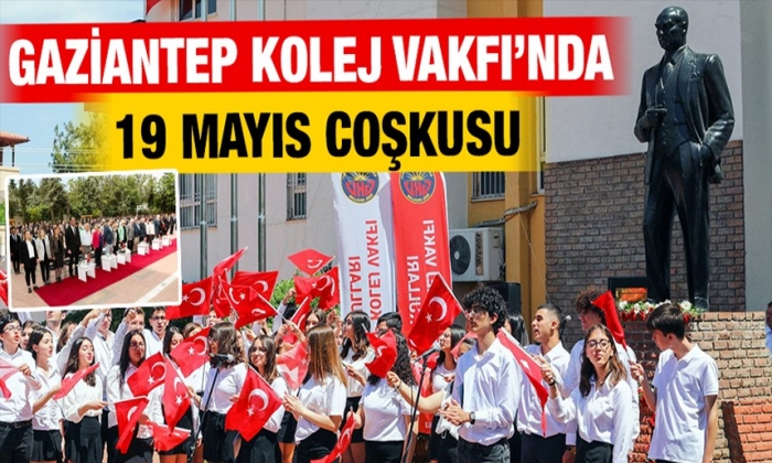 Gaziantep Kolej Vakfı’nda 19 Mayıs Coşkusu