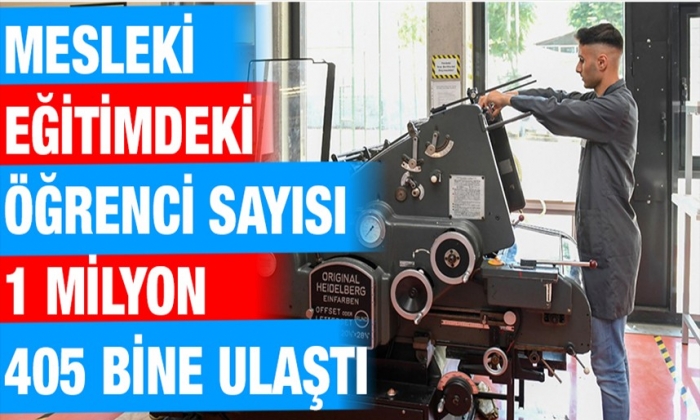 Mesleki eğitimdeki öğrenci sayısı 1 milyon 405 bine ulaştı
