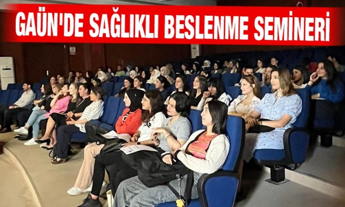 GAÜN'de Sağlıklı Beslenme Semineri