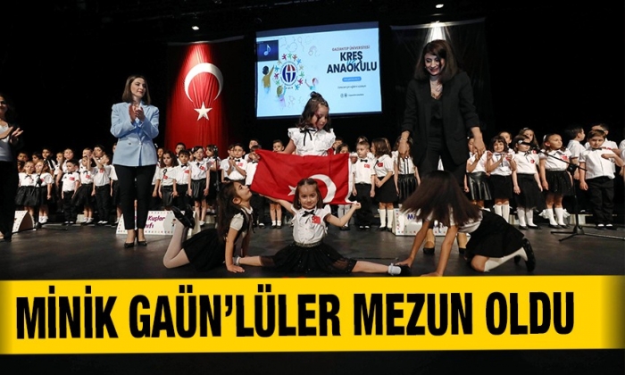Minik GAÜN’lüler mezun oldu!