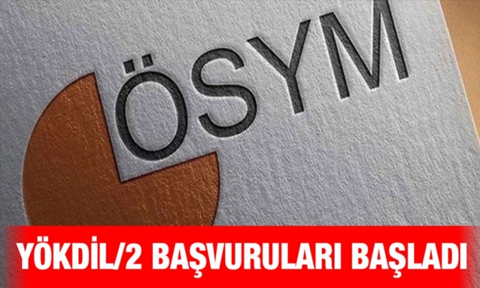 YÖKDİL/2 başvuruları başladı