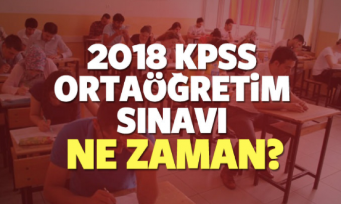 2018 KPSS ortaöğretim lise sınavı ne zaman?