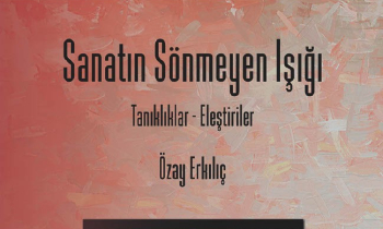 Gazikültür'den yeni kitap: "Sanatın sönmeyen ışığı