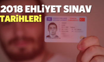 2018 MEB - Ehliyet sınav tarihleri ne zaman?